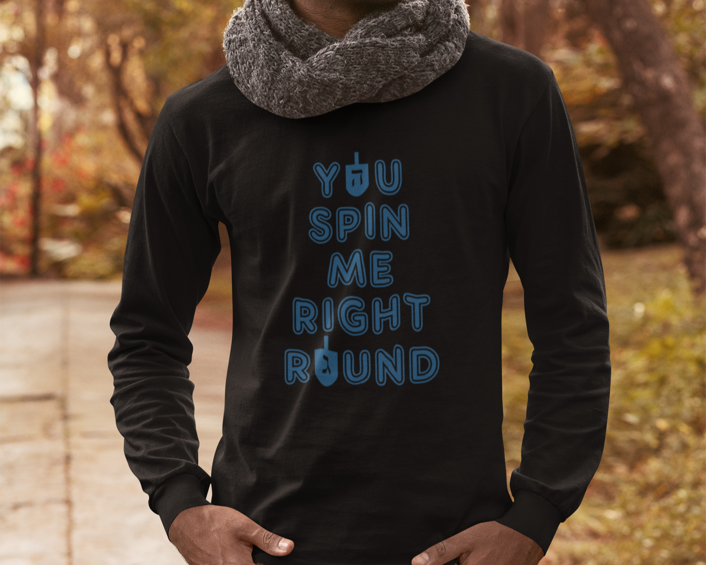 You Spin Me Right Round Hanukkah Dreidel Holiday Shirt | All Sizes | Long Sleeve