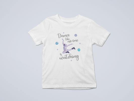 Dance Like No One is Watching Space Shirt | All Sizes | Short & Long Sleeve