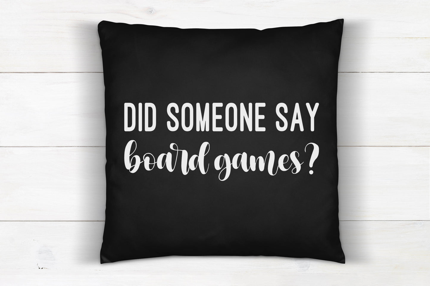 Did Someone Say Board Games? Pillow - Multiple Sizes