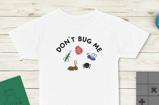 Don't Bug Me Kid Shirt