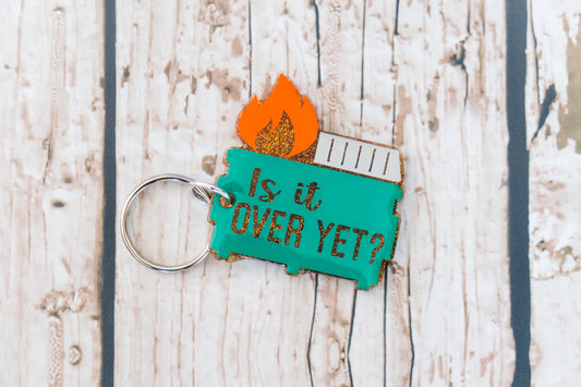 Dumpster Fire "Is It Over Yet?" Keychain