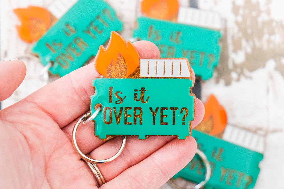 Dumpster Fire "Is It Over Yet?" Keychain