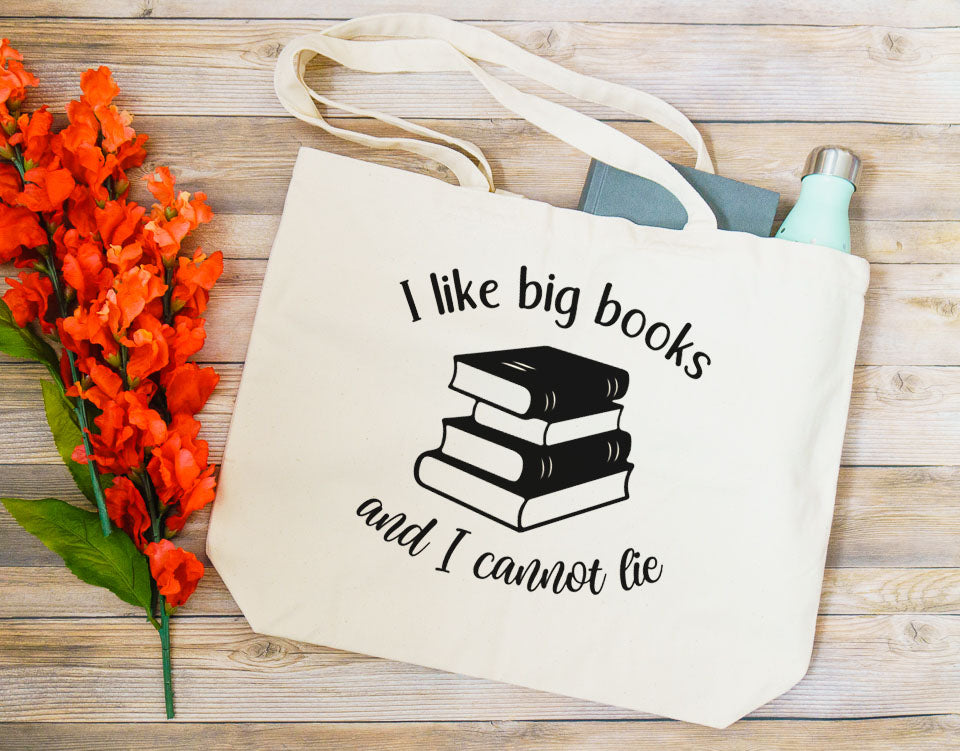 I Like Big Books and I Cannot Lie Tote Bag