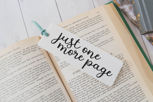 Just One More Page Bookmark - White