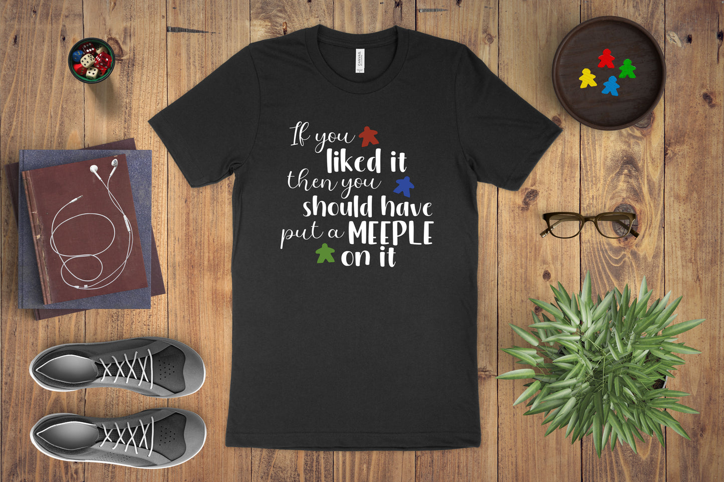 If You Liked It You Should Have Put a Meeple On It Shirt | All Sizes