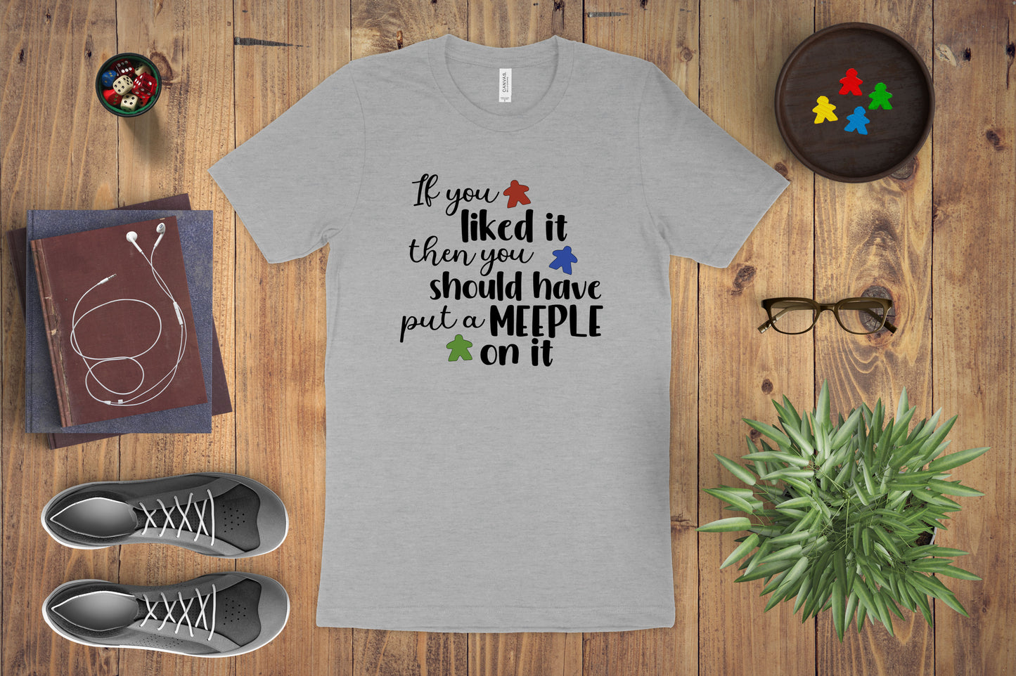 If You Liked It You Should Have Put a Meeple On It Shirt | All Sizes