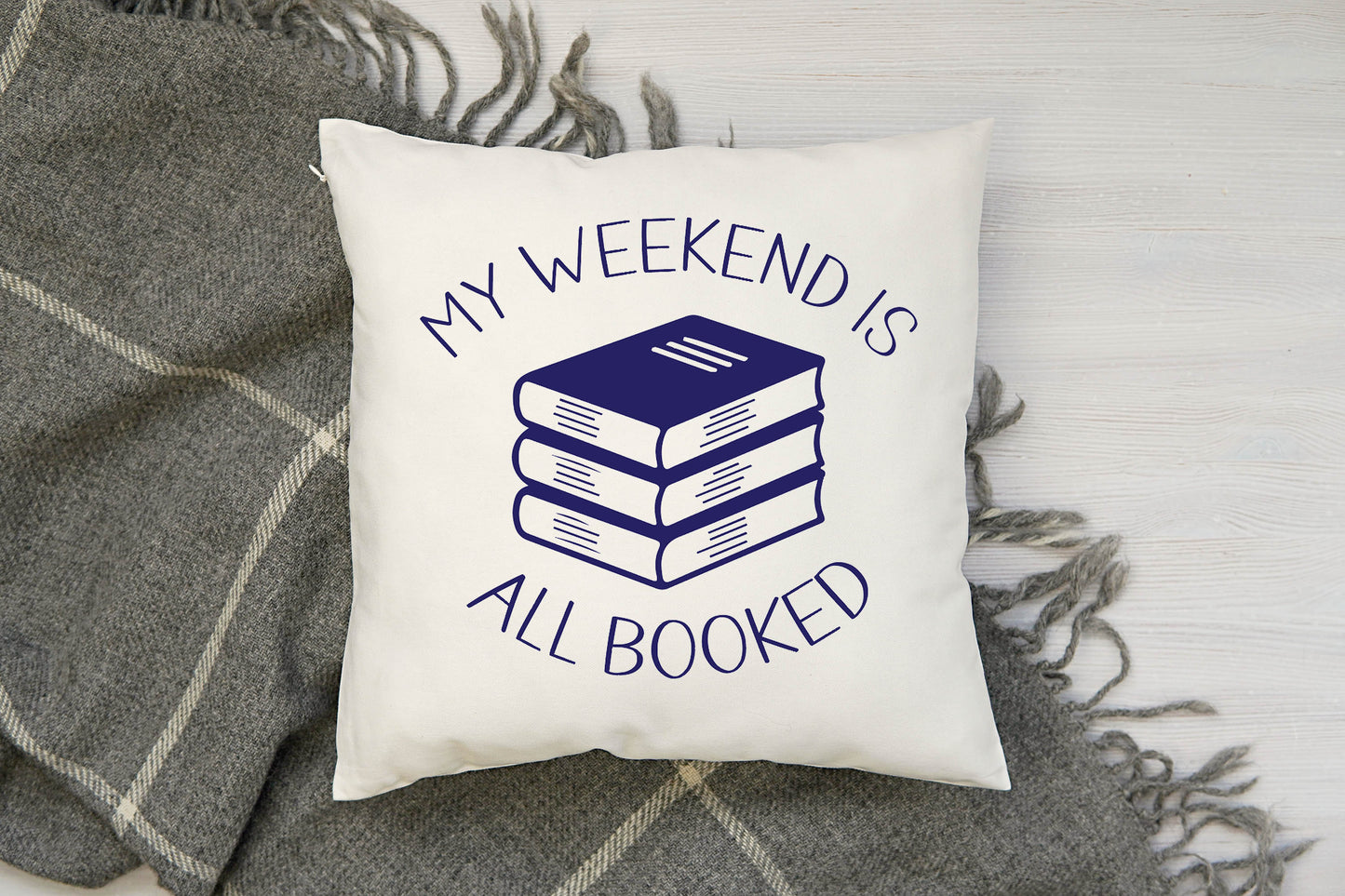 My Weekend is All Booked Pillow - Multiple Sizes